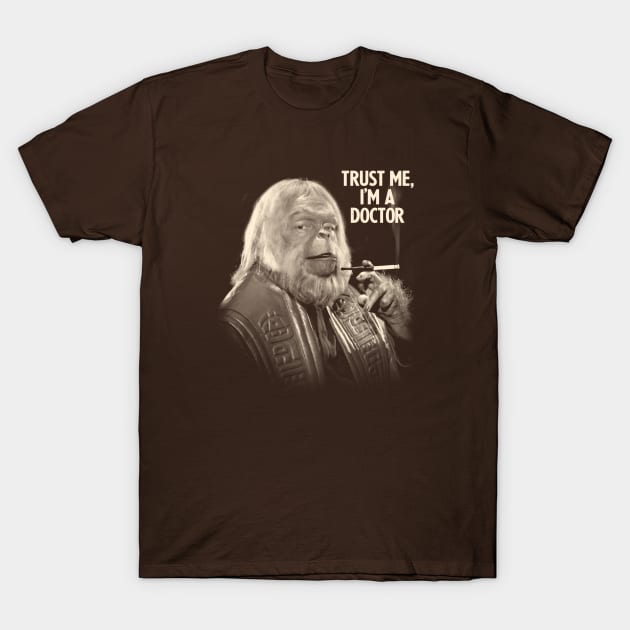 Planet of the Apes - Trust me I'm a Doctor Zaius T-Shirt by KERZILLA